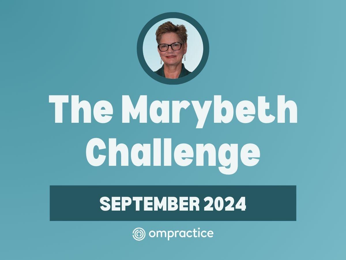 A teal background with a photo of Marybeth. It reads: The Marybeth Challenge, September 2024.
