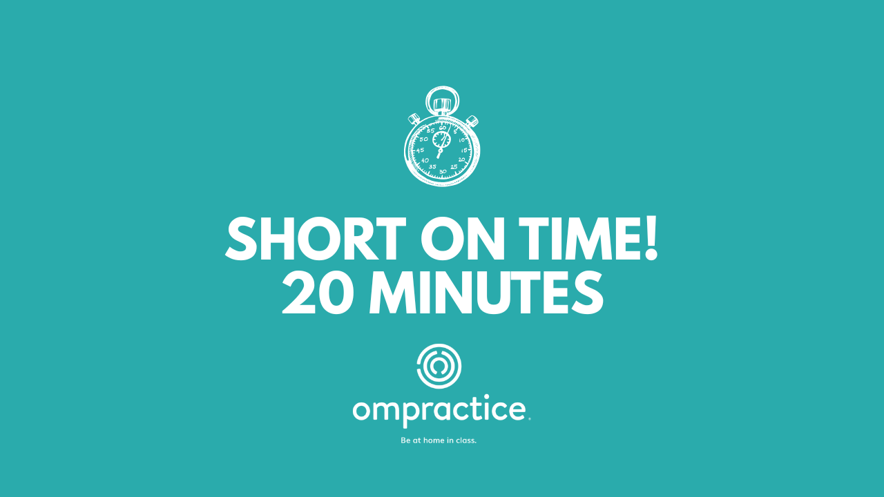 Short on time! 20 minutes