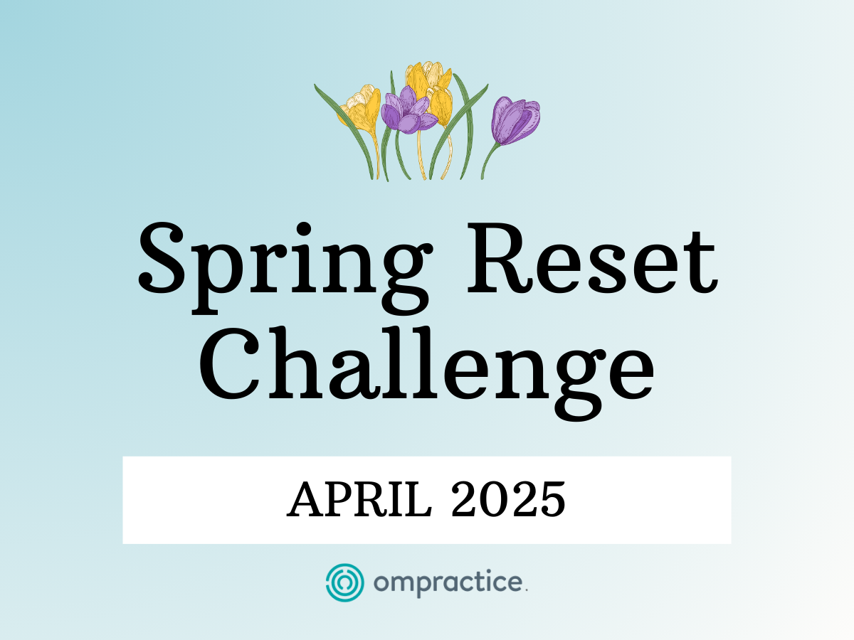 The Spring Reset Challenge • Ompractice Challenge